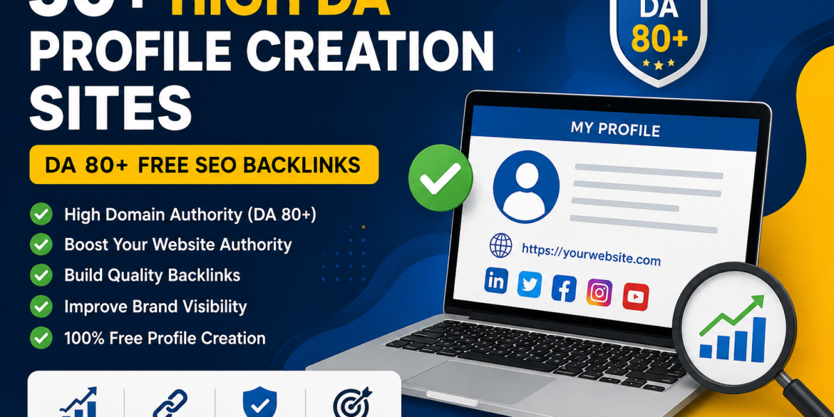 100+ High DA Profile Creation Sites (80+ DA) – Free SEO Backlinks